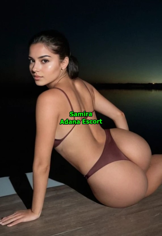 adanaescortsamira-4 Merhaba, Ben Samira Adana Escort Dünyasının Yıldızı
